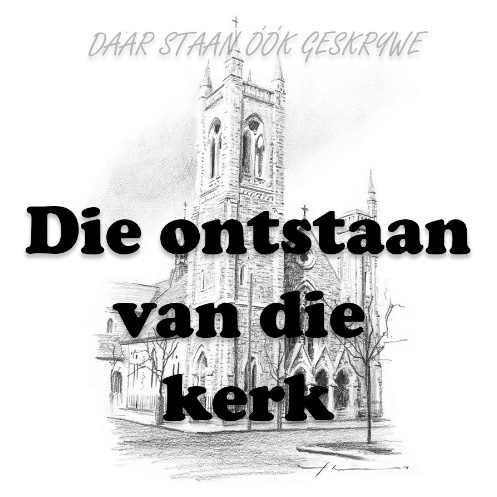 Die ontstaan van die Kerk (2024)