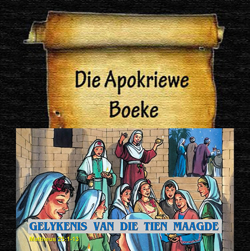 Die Apokiewe boeke / Die 10 maagde (09-10-2025)